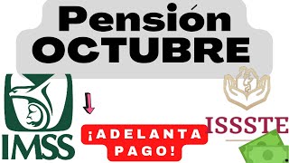 SE ADELANTA PENSIÓN OCTUBRE 💰PENSIONADOS IMSS E ISSSTE PROXIMO PAGO en SEPTIEMBRE ¡YA 2024 ❤️ [upl. by Matthia]