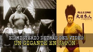 El MISTERIO detrás del video 1890 el GIGANTE de Japón [upl. by Wendin645]