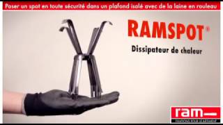 RAMSPOT posez vos spots en toute sécurité [upl. by Erlandson]