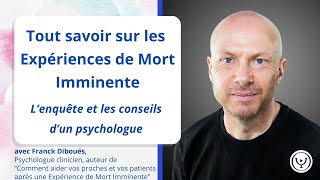 Tout savoir sur les Expériences de Mort Imminente lenquête et les conseils dun psychologue [upl. by Ardeth]