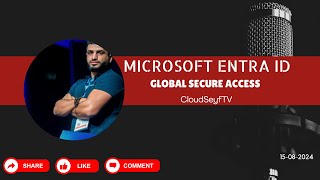 Microsoft Entra ID  Global Secure Access  DeepDive [upl. by Horacio]