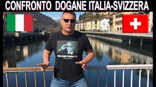 DOGANE ITALIA  SVIZZERA  100 metri 2 mondi [upl. by Billmyre380]