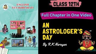 English  Chapter 11  An Astrologers Day  Full Chapter Explanation  Class 12  HSC [upl. by Kaitlin]