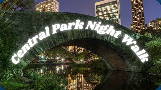 NEW YORK CITY Central Park Night Walk 4K [upl. by Waldemar535]