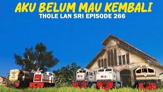 AKU BELUM MAU KEMBALI  Thole Lan Sri  Episode 266 [upl. by Mcfadden]