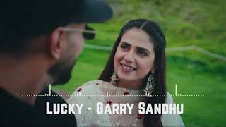 Lucky  Garry Sandhu [upl. by Preiser]