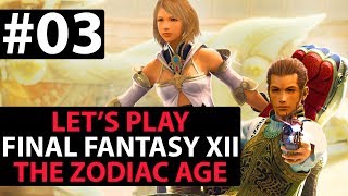 Lets Play Final Fantasy XII The Zodiac Age Walkthrough 100  Rabanastre  Part 3 [upl. by Ahtikal]