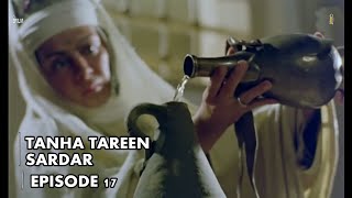 Tanha Tareen Sardar Urdu  Episode 17 [upl. by Fabri]