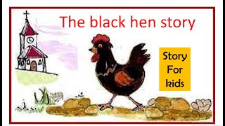 story for kids  the black hen story  story time  free audio books  free audio story [upl. by Ika]