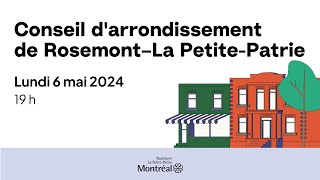 Séance du conseil de RosemontLa PetitePatrie du 6 Mai 2024 [upl. by Fee]