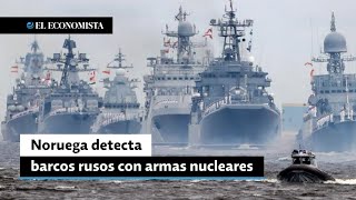 Noruega detecta barcos rusos con armas nucleares [upl. by Galatea236]