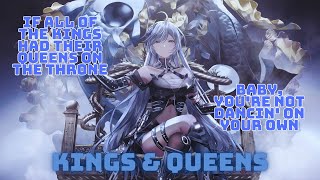 【Nightcore】→ Kings amp Queens Lyrics [upl. by Eecal]