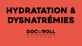 DNRAc 1  Hydratation amp Dysnatrémies [upl. by Griswold]