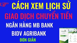 Cách xem lại lịch sử giao dịch trên ngân hàng MB Bank BIDV Agribank đơn giản [upl. by Elocim]