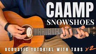 Snowshoes Caamp Guitar Lessons with Tabs  Two Ways to Play [upl. by Yevol]