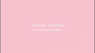 emotions  brenda lee  cover by carley bailey [upl. by Hueston325]