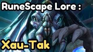 Runescape Lore  XauTak The Mysterious Entity [upl. by Harshman95]