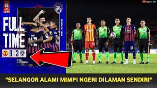 🔴JDT Mengaum di MBPJ🔥Selangor FC Alami Mimpi Ngeri dilaman Sendiri [upl. by Thedric]