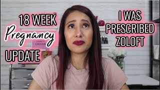 18 WEEKS PREGNANCY UPDATE  PREGNANCY AND ANXIETY  PREGNANT ON ZOLOFT [upl. by Gar]