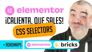 ¡NOTICIÓN 🥳 CSS SELECTORS para Elementor  Roadmap de Elementor y Bricks [upl. by Ahsitam]