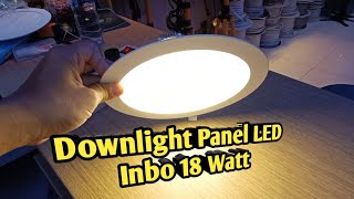 Downlight Panel LED Inbo 18 Watt [upl. by Nochur]