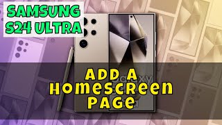 How to Add A Home Screen Page Samsung Galaxy S24 Ultra [upl. by Adlaremse]