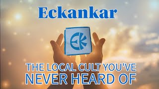 Eckankar The Local Cult Youve Never Heard About [upl. by Niela]