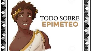 El titán EPIMETEO toda su vida y mitos [upl. by Dlareg]