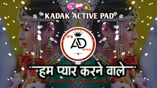 Hum Pyaar Karne Wale 💞❤️‍🩹💫 Active Pad Dj Song  हम प्यार करने वाले dj  Dj Abhi Tuljapur 🔥 [upl. by Evad]