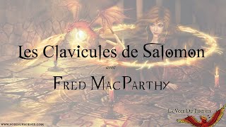 Les Clavicules de Salomon  avec Fred MacParthy [upl. by Ennaegroeg465]