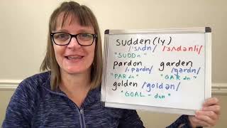 How to Pronounce Words ending with quotdenquot Garden Sudden Pardon [upl. by Ycnan]