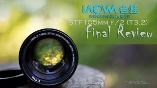 Laowa STF 105mm f2 T32 Final Review  Image Quality Examination [upl. by Azeria]