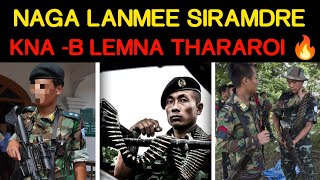 NAGA LANMEE SIRAMDRE 🔥 KUKI KNA  B LEMNA THARAROI NSCN IM NA [upl. by Elleimac]