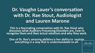 Auditory Processing Disorders An interview with Dr Vaughn Lauer and Dr Rae Stout [upl. by June]