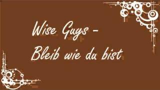 WiseGuys  Bleib wie du bist [upl. by Winthorpe]