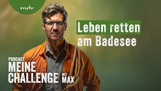 Hilfe in Not  Leben retten am Badesee  Podcast Meine Challenge  MDR [upl. by Cosimo303]