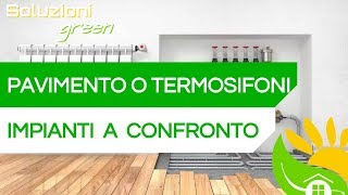 Meglio limpianto a PAVIMENTO o a TERMOSIFONI Cosa conviene [upl. by Marsden967]