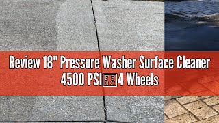 Review 18quot Pressure Washer Surface Cleaner 4500 PSI，4 Wheels Stainless Steel Power Washer Attachment [upl. by Benil244]