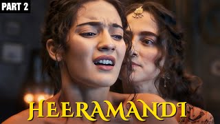 Heeramandi 2024 Series Explained In Hindi  Part 2  Filmi Cheenti [upl. by Dee Dee]