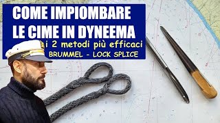 COME FARE LE IMPIOMBATURE IN DYNEEMA impiombare le cime in dyneema  brummel eye splice lock splice [upl. by Eibbed]