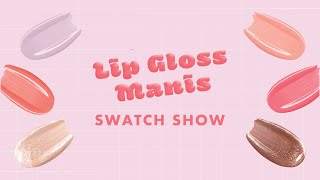 Lip Gloss Collection Swatch Show [upl. by Suolhcin]