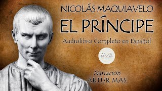 Nicolás Maquiavelo  El Príncipe Audiolibro Completo en Español quotVoz Real Humanaquot [upl. by Edsel]