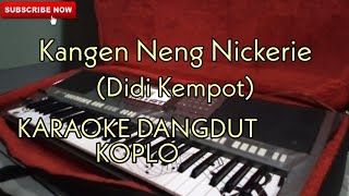 Kangen Neng Nickerie Didi Kempot Karaoke Dangdut Koplo [upl. by Llejk21]