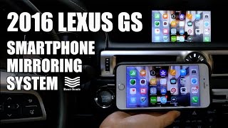 20132018 LEXUS GS200t GS350 GS450h GS300 Smartphone Mirroring System Installation amp Demonstration [upl. by Allerus]