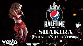 Shakira  Super Bowl Extended Studio Version [upl. by Ewald]