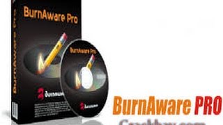 تثبيت وتفعيل برنامج BurnAware Professional 2015 [upl. by Hershel]