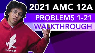 2021 AMC 12A Problems 121 Walkthrough [upl. by Eiffe]