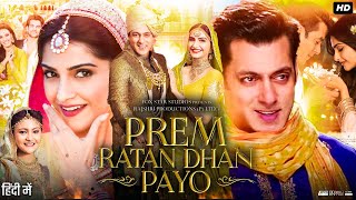 Prem Ratan Dhan Payo Full Movie Review amp Facts  Salman Khan  Sonam Kapoor  Neil Nitin Mukesh [upl. by Ynner]