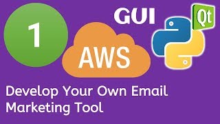 1 PyQt5 Python GUI and AWS Boto3 Tutorial Develop Your Own Email Marketing Tool [upl. by Saihtam]