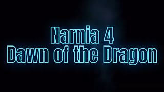 Narnia 4 Dawn of the Dragon FanMade Teaser Trailer [upl. by Packston]